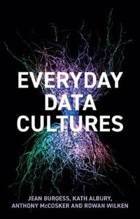 Everyday Data Cultures - Jean Burgess