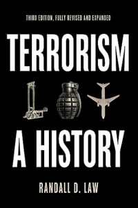 Terrorism : A History - Randall D. Law