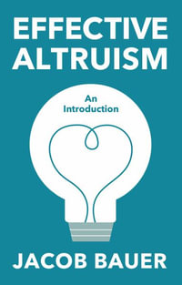 Effective Altruism : An Introduction - Jacob Bauer