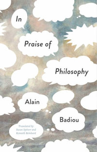 In Praise of Philosophy - Alain Badiou