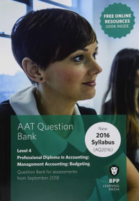 AAT Management Accounting Budgeting : Question Bank - BPP Learning Media