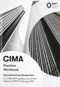 CIMA Operational E1, F1 & P1 Integrated Case Study : Practice Workbook - BPP Learning Media