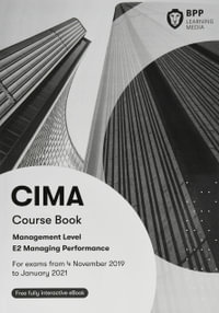 CIMA E2 Managing Performance : Course Book - BPP Learning Media