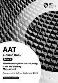 AAT Cash & Treasury Management : Course Book - BPP Learning Media