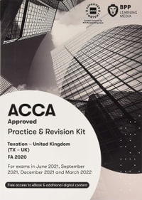 ACCA Taxation FA2020 : Practice and Revision Kit - BPP Learning Media