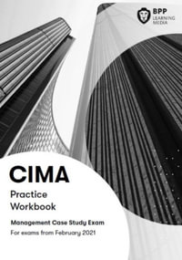 CIMA Management E2, F2 & P2 Integrated Case Study : Practice Workbook - BPP Learning Media