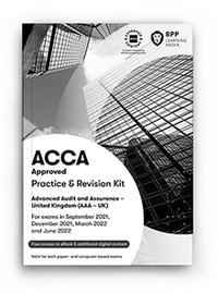 ACCA Advanced Audit and Assurance (UK) : Practice and Revision Kit - BPP Learning Media