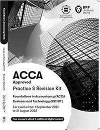 FIA Business and Technology FBT (ACCA F1) : Practice and Revision Kit - BPP Learning Media