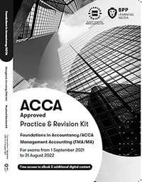 FIA Foundations in Management Accounting FMA (ACCA F2) : Practice and Revision Kit - BPP Learning Media