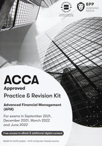 ACCA Advanced Financial Management : Practice and Revision Kit - BPP Learning Media