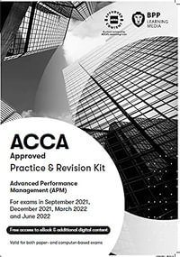 ACCA Advanced Performance Management : Practice and Revision Kit - BPP Learning Media