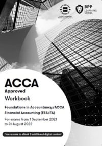 FIA Foundations of Financial Accounting FFA (ACCA F3) : Workbook - BPP Learning Media