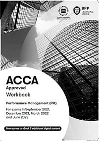 ACCA Performance Management : Workbook - BPP Learning Media