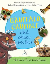 Gruffalo Crumble and Other Recipes : Princess Mirror-Belle - Julia Donaldson