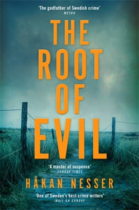 The Root of Evil : Inspector Barbarotti : Book 2 - Hakan Nesser