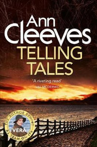 Telling Tales : A Vera Stanhope Novel : Book 2 - Ann Cleeves