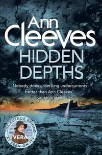 Hidden Depths : A Vera Stanhope Novel : Book 3 - Ann Cleeves