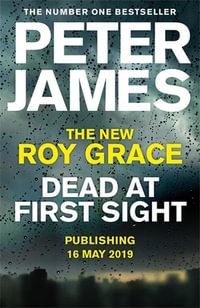 Dead at First Sight : Volume 15 - Peter James