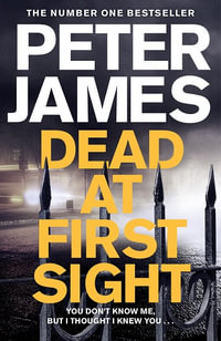 Dead at First Sight : Roy Grace Book 15 - Peter James