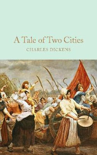 A Tale of Two Cities : Macmillan Collector's Library - Charles Dickens