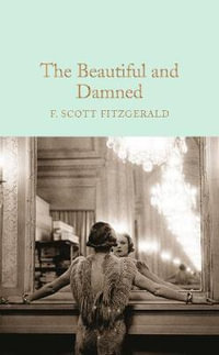 The Beautiful and Damned : Macmillan Collector's Library - F. Scott Fitzgerald