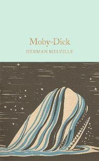 Moby-Dick : Macmillan Collector's Library - Herman Melville