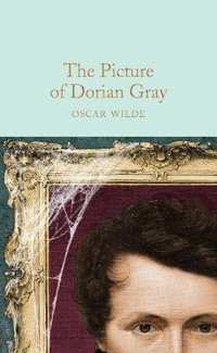 The Picture of Dorian Gray : Macmillan Collector's Library - Oscar Wilde