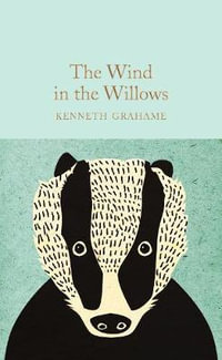 The Wind in the Willows : Macmillan Collector's Library - Kenneth Grahame