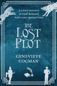 The Lost Plot : The Invisible Library : Book 4 - Genevieve Cogman