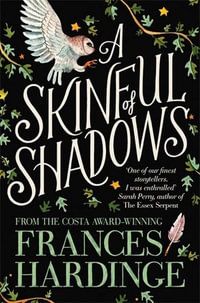 A Skinful of Shadows - Frances Hardinge