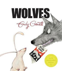 Wolves 10th Anniversary Edition - Emily Gravett