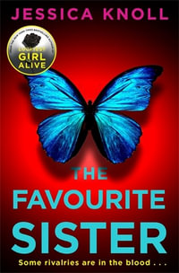 The Favourite Sister - Jessica Knoll