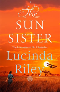 The Sun Sister : The Seven Sisters: Book 6 - Lucinda Riley