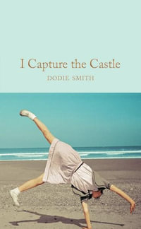 I Capture the Castle : Macmillan Collector's Library - Dodie Smith