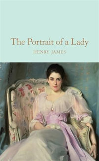 The Portrait of a Lady : Macmillan Collector's Library - Henry James