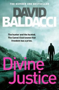 Divine Justice : The Camel Club Book 4 - David Baldacci