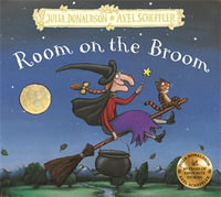 Room on the Broom : Hardback Gift Edition - Julia Donaldson