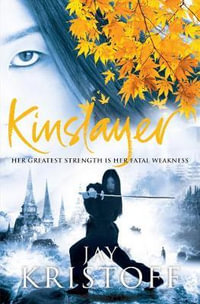 Kinslayer : Lotus War Trilogy - Jay Kristoff