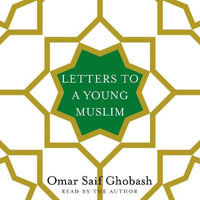 Letters to a Young Muslim : Aziza's Secret Fairy Door : Book 118 - Omar Saif Ghobash