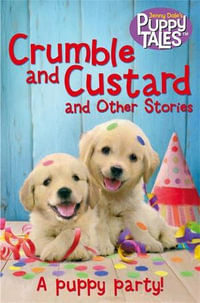 Crumble and Custard and Other Puppy Tales : Jenny Dales Animal Tales - Jenny Dale