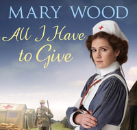 All I Have To Give : 9 Audio CDs Included - Mary Wood
