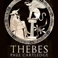 Thebes : The Forgotten City of Ancient Greece - David Timson
