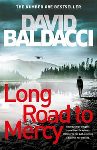 Long Road to Mercy : Atlee Pine : Book 1 - David Baldacci