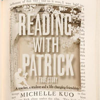 Reading With Patrick : A Teacher, a Student and the Life-Changing Power of Books - Michelle Kuo