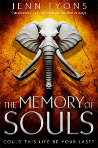 The Memory of Souls : A Chorus of Dragons Novel 3 - Jenn Lyons