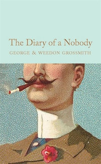 The Diary of a Nobody : Macmillan Collector's Library - George Grossmith