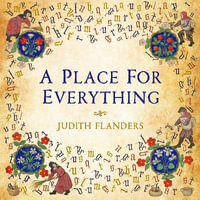 A Place For Everything : The Curious History of Alphabetical Order - Julia Winwood