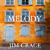 The Melody - Jim Crace