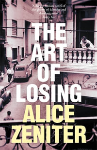 The Art of Losing - Alice Zeniter