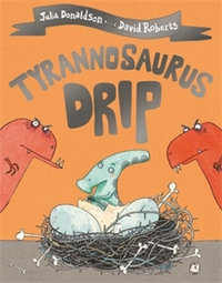 Tyrannosaurus Drip - David Roberts